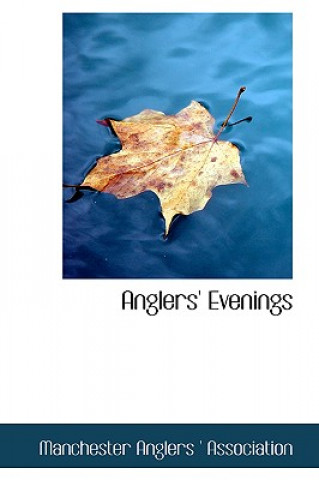 Книга Anglers' Evenings Manchester Anglers ' Association