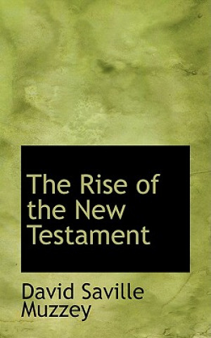 Kniha Rise of the New Testament David Saville Muzzey