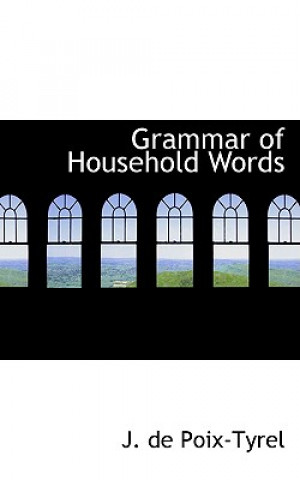 Book Grammar of Household Words J De Poix-Tyrel