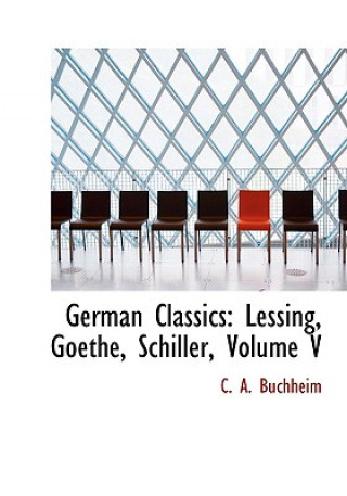 Kniha German Classics C A Buchheim