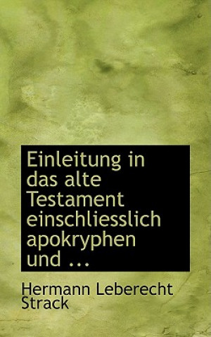 Carte Einleitung in Das Alte Testament Einschliesslich Apokryphen Und ... Hermann Leberecht Strack