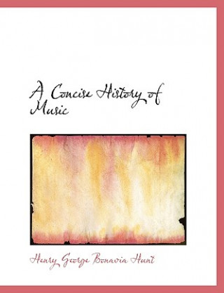 Libro Concise History of Music Henry George Bonavia Hunt