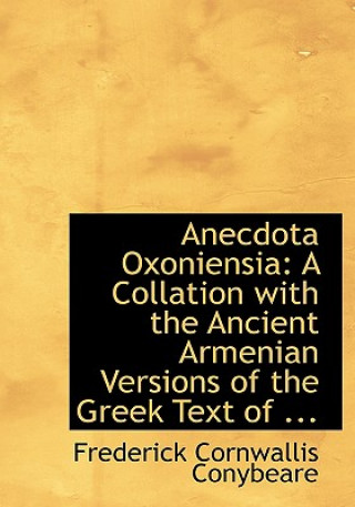 Книга Anecdota Oxoniensia Frederick Cornwallis Conybeare