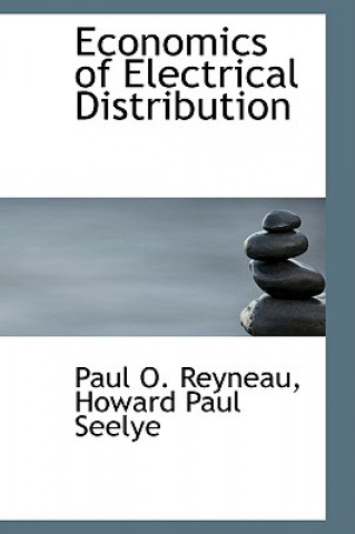 Carte Economics of Electrical Distribution Howard Paul Seelye Paul O Reyneau