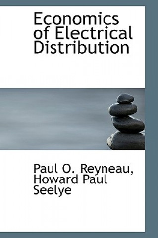 Książka Economics of Electrical Distribution Howard Paul Seelye Paul O Reyneau