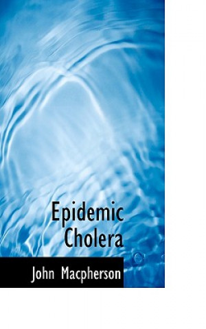 Книга Epidemic Cholera John MacPherson