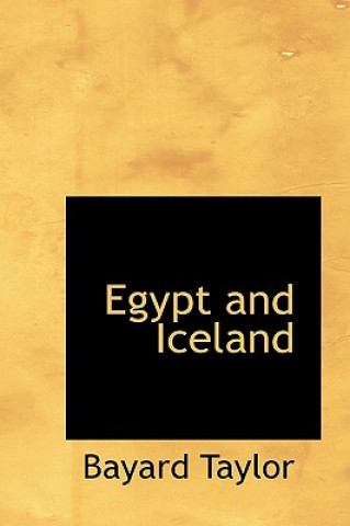 Kniha Egypt and Iceland Bayard Taylor