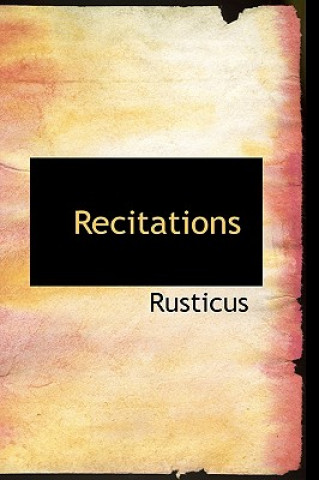 Kniha Recitations Rusticus