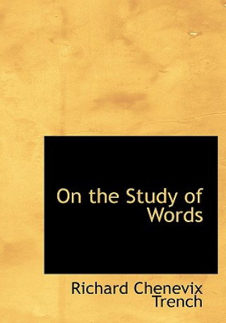 Book On the Study of Words Richard Chenevix Trench