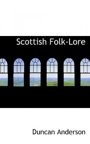 Livre Scottish Folk-Lore Dr Duncan Anderson