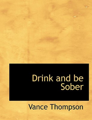 Kniha Drink and Be Sober Vance Thompson