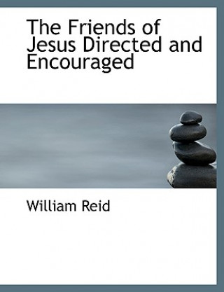 Kniha Friends of Jesus Directed and Encouraged Reid