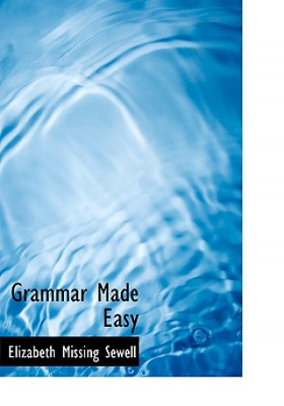 Carte Grammar Made Easy Elizabeth Missing Sewell