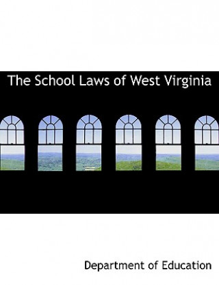 Kniha School Laws of West Virginia Department Of Education