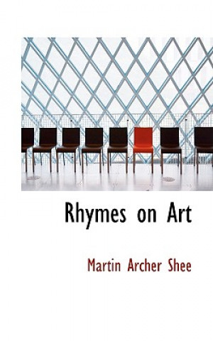 Könyv Rhymes on Art Martin Archer Shee