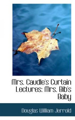 Buch Mrs. Caudle's Curtain Lectures Douglas William Jerrold