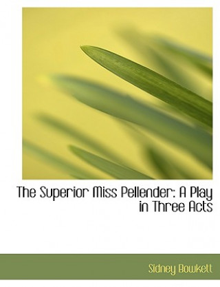 Livre Superior Miss Pellender Sidney Bowkett