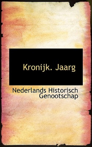 Książka Kronijk. Jaarg Nederlands Historisch Genootschap