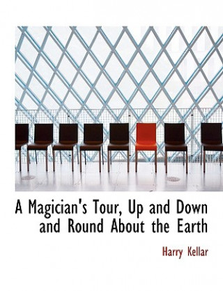 Carte Magician's Tour, Up and Down and Round about the Earth Harry Kellar