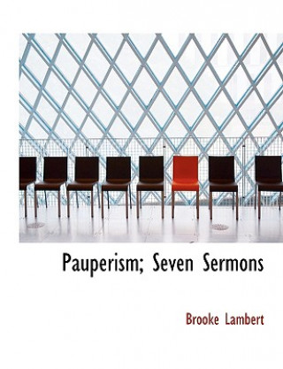 Buch Pauperism; Seven Sermons Brooke Lambert