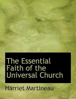 Buch Essential Faith of the Universal Church Harriet Martineau