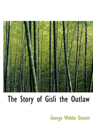 Könyv Story of Gisli the Outlaw Dasent