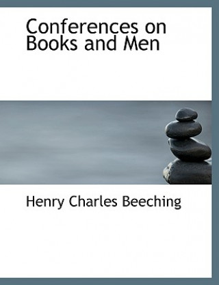 Книга Conferences on Books and Men Henry Charles Beeching