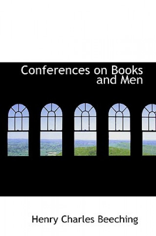 Książka Conferences on Books and Men Henry Charles Beeching