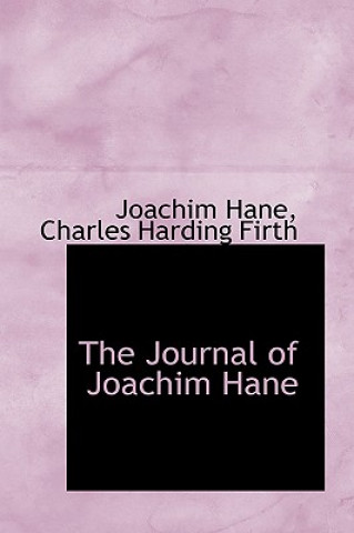 Kniha Journal of Joachim Hane Charles Harding Firth Joachim Hane