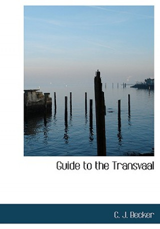 Carte Guide to the Transvaal C J Becker
