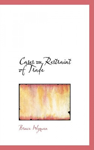 Kniha Cases on Restraint of Trade Wyman