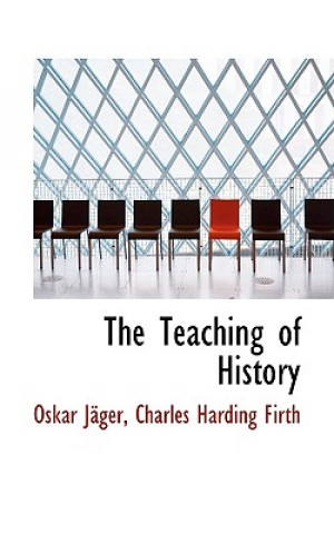 Book Teaching of History Charles Harding Firth Oskar Jacger