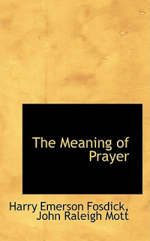 Carte Meaning of Prayer Harry Emerson Fosdick