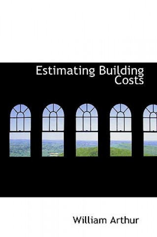 Carte Estimating Building Costs William Arthur