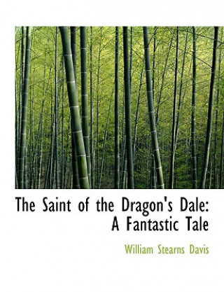 Βιβλίο Saint of the Dragon's Dale William Stearns Davis