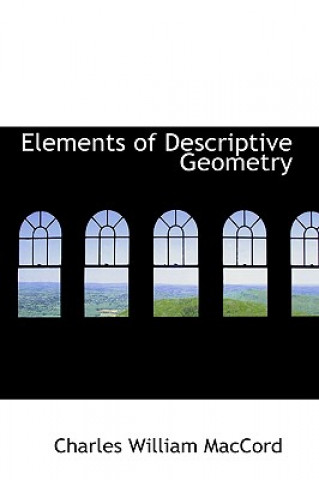 Buch Elements of Descriptive Geometry Charles William Maccord