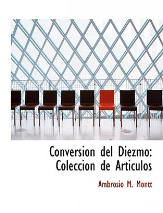 Knjiga Conversion del Diezmo Ambrosio Montt