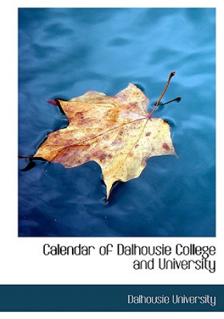 Libro Calendar of Dalhousie College and University Dalhousie University