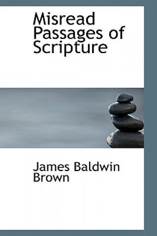 Carte Misread Passages of Scripture James Baldwin Brown