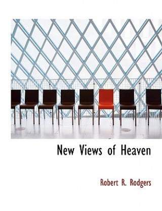 Kniha New Views of Heaven Robert R Rodgers