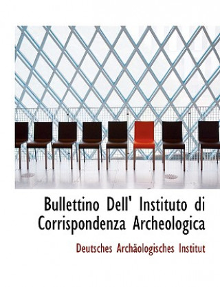 Buch Bullettino Dell' Instituto Di Corrispondenza Archeologica Deutsches Archacolog Institut