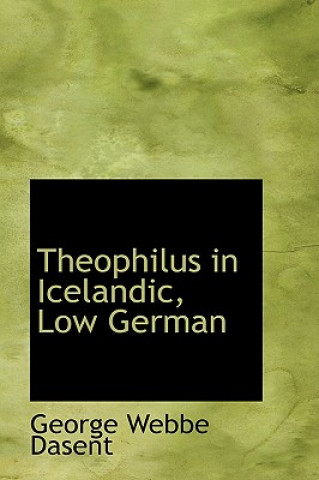 Book Theophilus in Icelandic, Low German Dasent