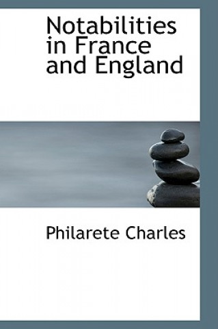 Knjiga Notabilities in France and England Philarete Charles