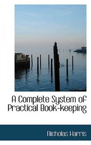 Carte Complete System of Practical Book-Keeping Nicholas Harris