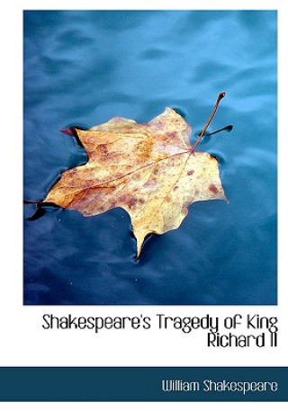 Книга Shakespeare's Tragedy of King Richard II William Shakespeare