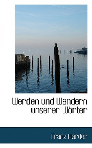 Libro Werden Und Wandern Unserer Waprter Franz Harder