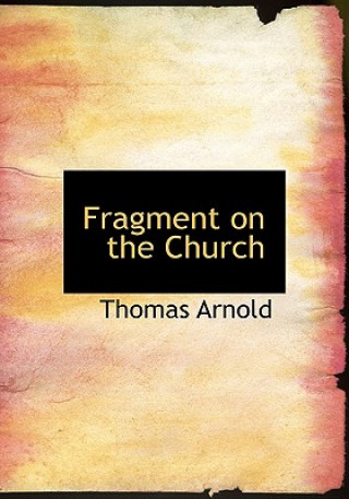 Kniha Fragment on the Church Thomas Arnold