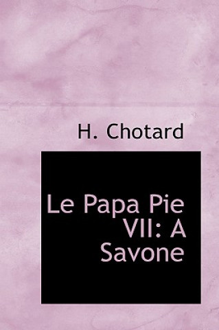 Könyv Papa Pie VII H Chotard