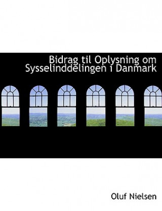 Knjiga Bidrag Til Oplysning Om Sysselinddelingen I Danmark Oluf Nielsen