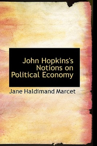 Carte John Hopkins's Notions on Political Economy Jane Marcet